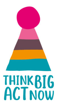 Think big act now